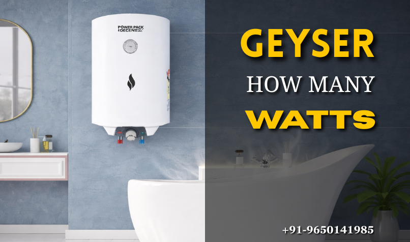 Understanding Geyser Wattage: How Power Ratings Impact Your Monthly Bill
